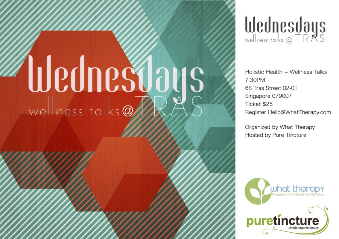 Wednesdays at Tras 2016 Health + Wellness Talks Singapore What Therapy