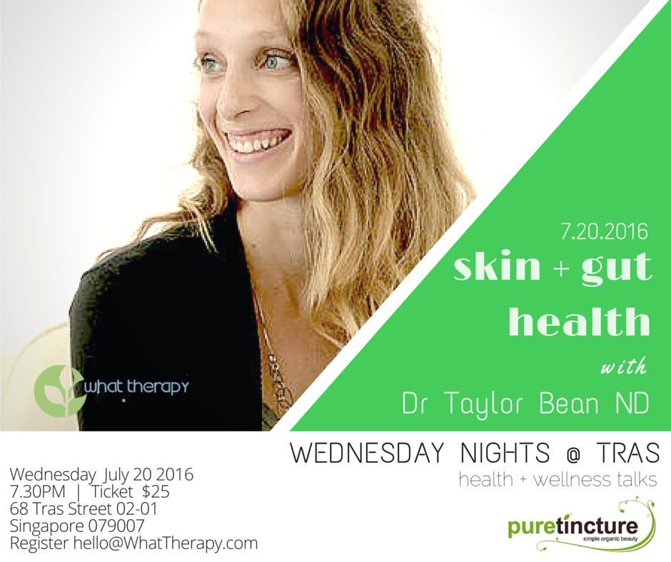 Dr Taylor Bean Naturopathic Physician Skin and Gut Health 2016