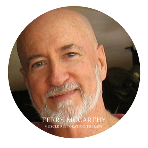 Terry McCarthy Muscle Restoration Therapist